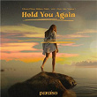 Hold You Again (feat. Jake Neumar) | Edward Maya, Rolipso & Foínix