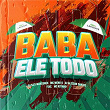 BABA ELE TODO (feat. Mc Kitinho) | Dj Sati Marconex, Mc Meno K & Dj Alisson Santos