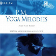 P.M. Yoga Melodies: Evening Music for Yoga & Relaxation | Brian Scott Bennett