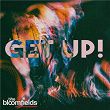 Get Up! | The Bloomfields