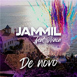 De Novo (feat. Jhaca) | Jammil E Uma Noites