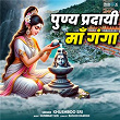 Punya Pradayi Maa Ganga | Khushboo Shree