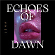 Echoes of Dawn | Lena