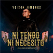 Ni Tengo Ni Necesito | Yeison Jimenez