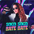 Soco Soco Bate Bate | Márcia Fellipe