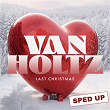 Last Christmas | Van Holtz, Joanna & Mr Dunk