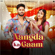 Nangda Ka Gaam (feat. Khushi Baliyan) | Surender Romio, Shiva Choudhary & Sinta Bhai