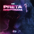 Preta Afrodisíaca | Igê, High Level Pro & Drip Studio