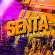 Senta Com Força (feat. Mc Kitinho) | Dj Sati Marconex, Dj Tevinho & Mc Gw