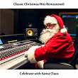 Classic Christmas Hits: Celebrate with Santa Claus | Bing Crosby