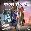 Cross Bronx | Chiko Swagg & The Chosen Few