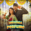 Mehanga Perfume - Lofi | Sandeep Surila & Ajay Hooda