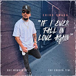 If I Ever Fall in Love Again | Chiko Swagg, The Chosen Few & Boy Wonder Cf