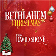 Bethlahem&nbsp;Christmas | David Shone