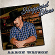 Haggard Blues | Aaron Watson