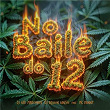 No Baile da 12 (feat. MC Danny) | Dj Sati Marconex & Dj Alisson Santos