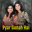 Pyar Gunah Hai | Nooran Sisters