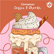 Coffee & Chords | Cinnamon