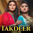 Takdeer Likh De | Nooran Sisters