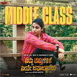 Middle Class (From "Nimma Vasthugalige Neeve Javaabdaararu") | Prasad K Shetty, Keshav Moorthy & Vidyaa Prakash