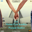 Goli (From ''Mainu Pyar Kardiye Parjaat Kudiye'') | Veet Baljit & Prince