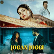 Jogan Joggi (feat. Lovekesh Sharma & Sonika Singh) | Pankaj Bandhiya & Yogi