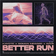 Better Run | Kayote, Roman Messer & Bami