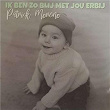 Ik Ben Zo Blij Met Jou Erbij | Patrick Moreno