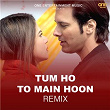 Tum Ho To Main Hoon (Remix) | Kumar Sanu