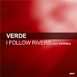 I Follow Rivers | Verde