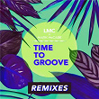 Time To Groove (LMC X Mark McCabe / Remixes) | Lmc
