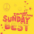 Sunday Best : Increase the Peace Vol 1 | Kitty, Daisy & Lewis