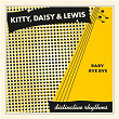 Baby Bye Bye | Kitty, Daisy & Lewis