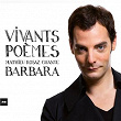 Vivants Poèmes - Mathieu Rosaz chante Barbara | Mathieu Rosaz