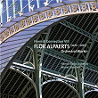 Flor Alpaerts: Orchestral Works (Flemish Connection VIII) | Vlaams Radio Orkest