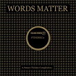 Words Matter | Motta