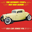 The Ultimate 1950's Hot Rod Album: USA Car Songs, Vol. 1 | Jimmy Carroll