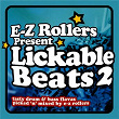 E-Z Rollers Present Lickable Beats, Vol. 2 | E-z Rollers