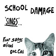 Sings Four Songs About One Cat | School Damage