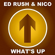 What's Up | Ed Rush