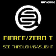 See Through / Gaslight | Fierce