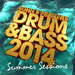 Drum & Bass 2014: Summer Sessions | Exile