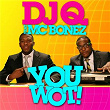 You Wot! (Radio Edit) | Dj Q
