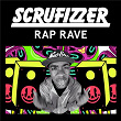 Rap Rave (Remixes) | Scrufizzer