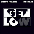 Get Low (Remixes) | Dillon Francis & Dj Snake