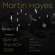 Live at the NCH 2020 (feat. Cormac McCarthy) (Live) | Martin Hayes