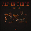 Alt Er Bedre (Tequila) | Thomassen & Berg