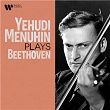 Yehudi Menuhin Plays Beethoven | Sir Yehudi Menuhin