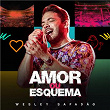 Amor ou Esquema | Wesley Safadão