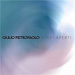 Spazi Aperti | Giulio Pietropaolo